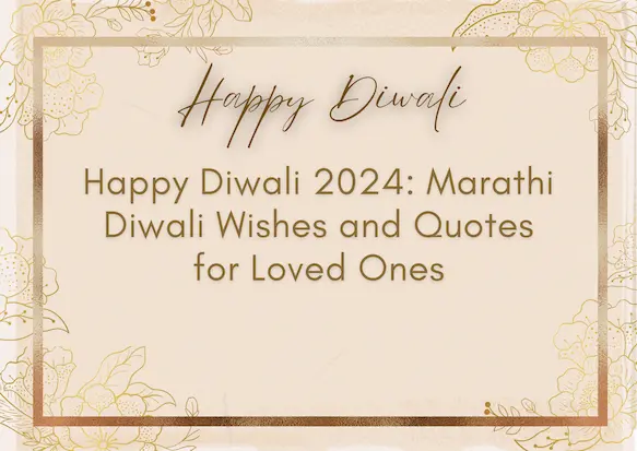 Happy Diwali 2024: Marathi Diwali Wishes and Quotes for Loved Ones