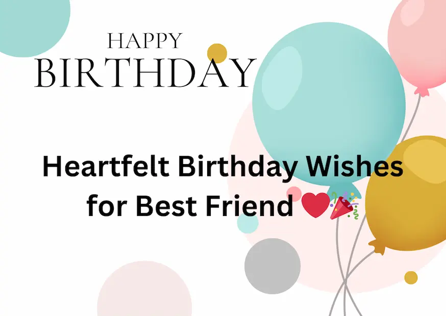 Heartfelt Birthday Wishes for Best Friend ❤️🎉 | जिवलग मित्रासाठी मनापासून वाढदिवसाच्या शुभेच्छा