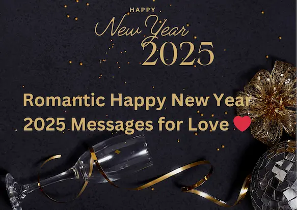 Romantic Happy New Year 2025 Messages for Love ❤️